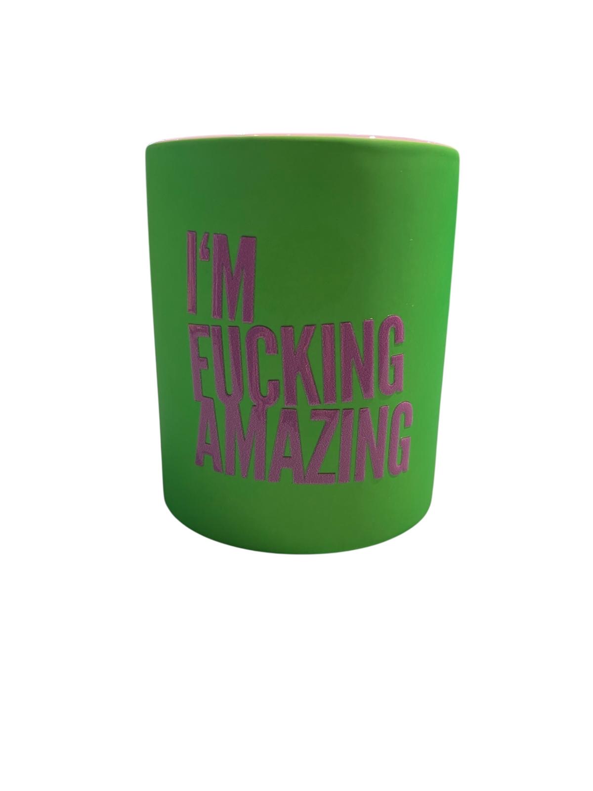 Tasse I`M FUCKING AMAZING