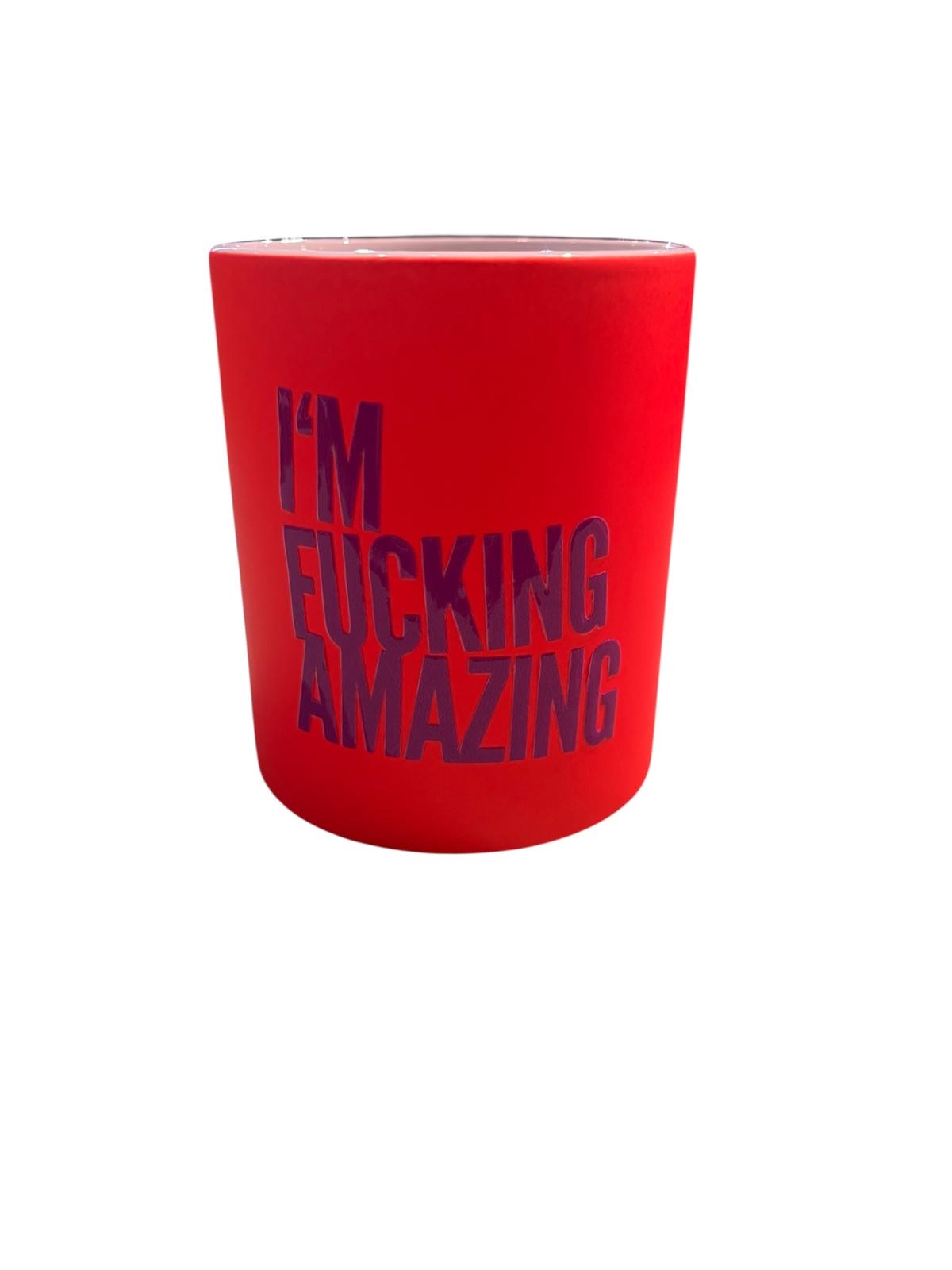 Tasse I`M FUCKING AMAZING
