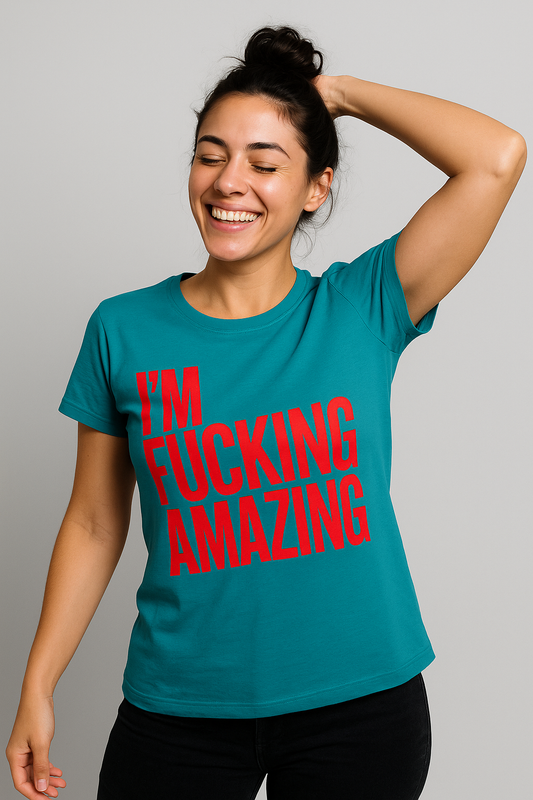 T-Shirt I`M FUCKING AMAZING