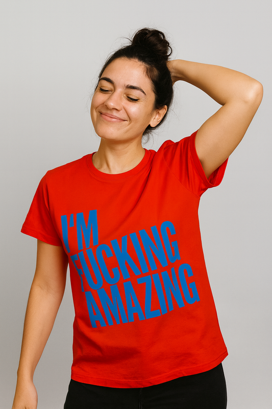 T-Shirt I`M FUCKING AMAZING