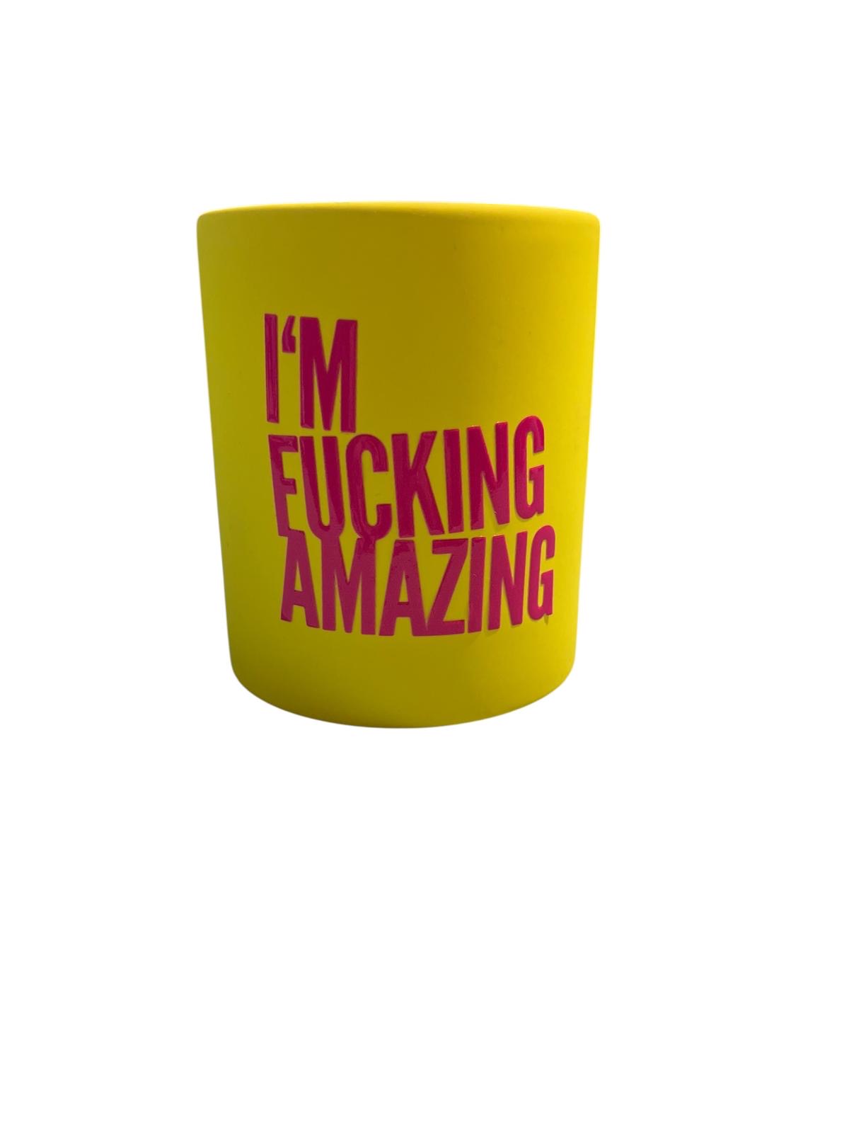 Tasse I`M FUCKING AMAZING